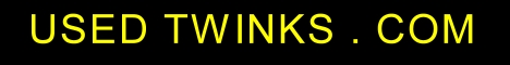 >Used Twinks